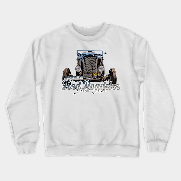 1932 Ford Roadster Deuce Coupe Crewneck Sweatshirt by Gestalt Imagery